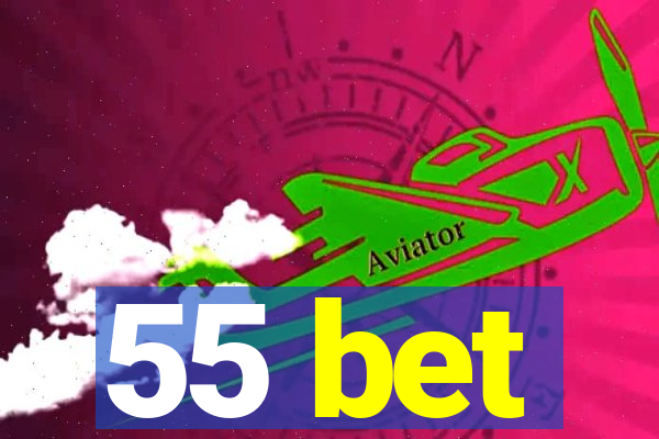 55 bet